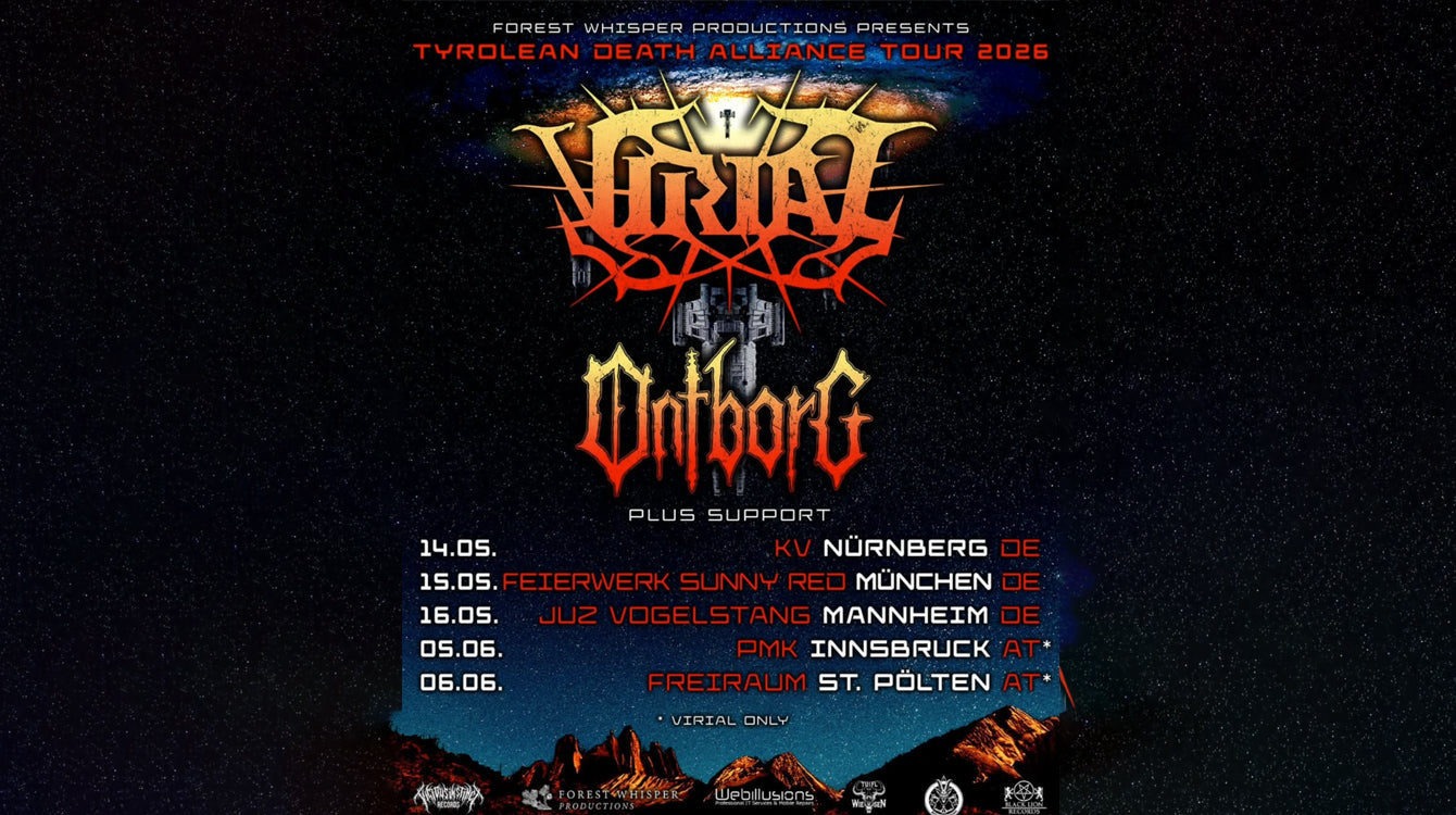Tyrolean Death Alliance Tour 2026 - Ontborg und Virial